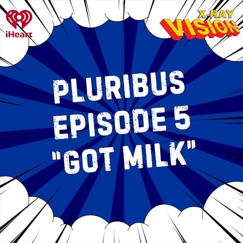 Pluribus | Episode 5: "Got Milk" Podcast Por  arte de portada