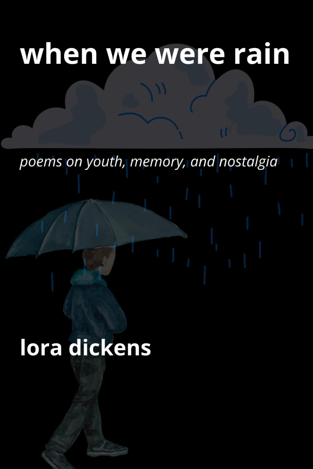 When We Were Rain: Poems on Youth, Memory, and Nostalgia