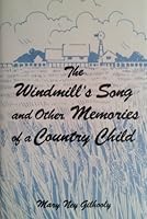 The Windmill's Song and Other Memories of a Country Child 0533113792 Book Cover