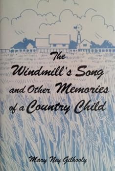 Hardcover The Windmill's Song and Other Memories of a Country Child Book