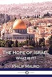 The Hope of Israel: What is it?