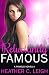 Reluctantly Famous: A Famous Novella (Famous Series Book 6)