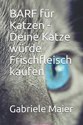 BARF für Katzen - Deine Katze würde Frischfleisch kaufen