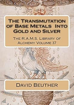 Paperback The Transmutation of Base Metals Into Gold and Silver Book