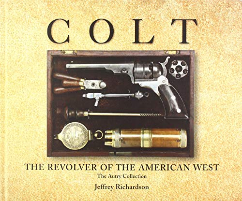 Colt: The Revolver of the American West