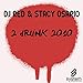 2 Drunk 2010 (Scooter & Lavelle's Double Dutch Mix)