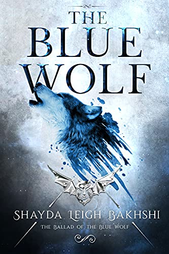 The Blue Wolf (The Ballad of the Blue Wolf Book 1)