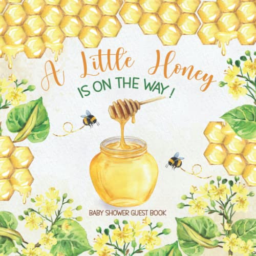 A Little Honey Is On The Way Baby Shower Guest Book: Unique Sign-...