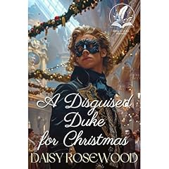 A Disguised Duke for Christmas Audiolibro Por Daisy Rosewood arte de portada
