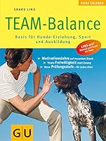 TEAM- Balance. Vorbereitung für Hunde- Erziehung, - Sport und - Ausbildung. 3774253854 Book Cover