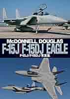 F-15J/F-15DJ EAGLE写真集 | 石原肇 |本 | 通販 | Amazon