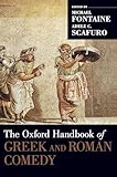 The Oxford Handbook of Greek and Roman Comedy
