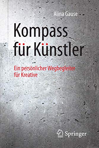 Preisvergleich Produktbild Kompass für Künstler: Ein persönlicher Wegbegleiter für Kreative