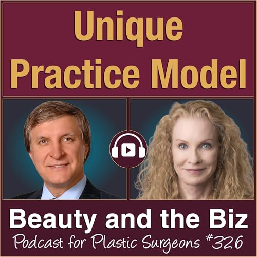 Page de couverture de Unique Practice Model — with Rod J. Rohrich, MD (Ep. 326)