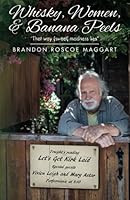Whisky, Women, & Banana Peels: "That way (sweet) madness lies" (Papa's Footprint) (Volume 3) 1523770163 Book Cover