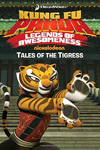 Tales of the Tigress (Kung Fu Panda TV) Paperback – June 9, 2015