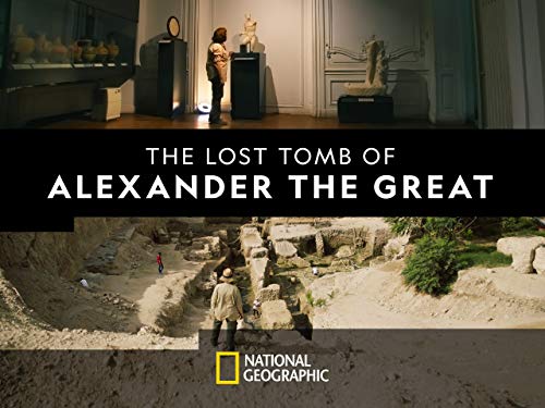The Lost Tomb of Alexander The Great