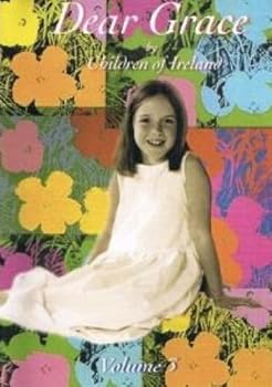 Dear Grace by Children of Ireland Volume 3