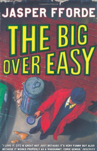 (The Big Over Easy: Nursery Crime Adventures 1) [By: Fforde, Jasper] [Jun, 2006]