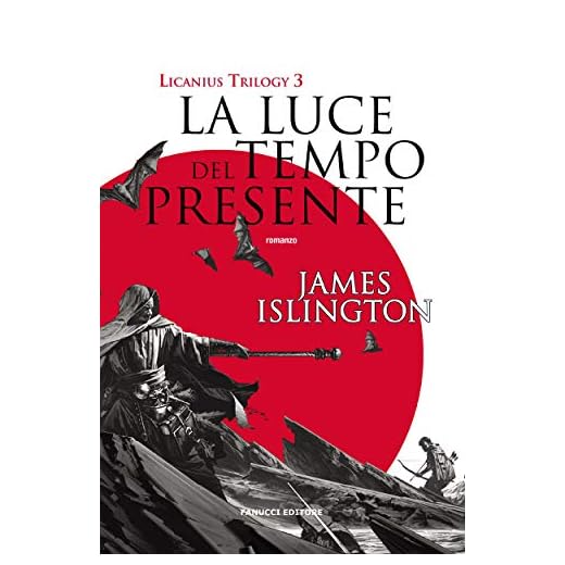 La luce del tempo presente - Licanius Trilogy (vol. 3) (Fanucci Editore) (Italian Edition)
