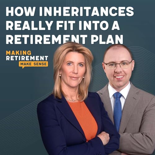 How Inheritances Really Fit Into a Retirement Plan