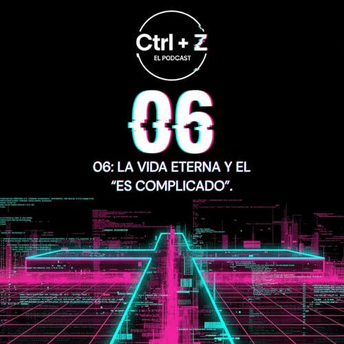 『06: La Vida Eterna y el &ldquo;Es Complicado"』のカバーアート