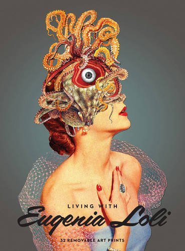 Living with Eugenia Loli: 32 Removable Art Prints Paperback – November 1, 2016
