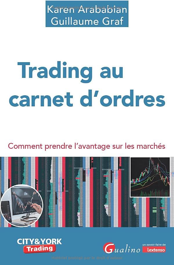 Trading au carnet d'ordres: Comment prendre l'avantage sur les marchés