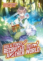 Amazon | Isekai Tensei: Recruited to Another World (Manga): Volume