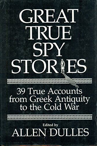 Great True Spy Stories 0890097011 Book Cover