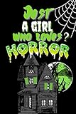 horror movies 2019 february  Just a girl who loves Horror Movies Notebook: Cute College Wide Ruled Paper Notebook Journal - Perfect for Writing and Note Taking - Movies Cute Girl\'s Notebook 120 Pages 6 x 9 Inches