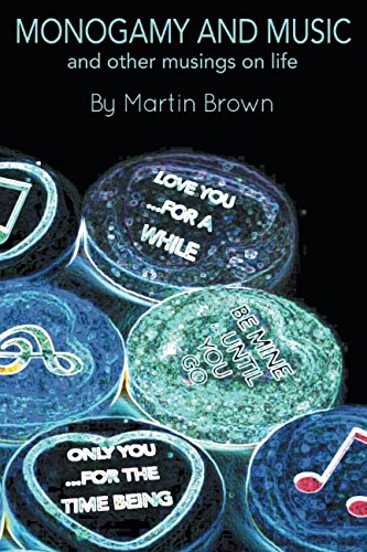 Monogamy and Music: and other musings about life
