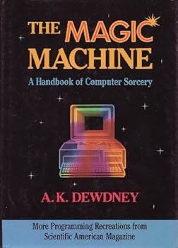 Hardcover The Magic Machine: A Handbook of Computer Sorcery Book