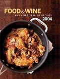 Food & Wine Annual Cookbook 2004: An Entire Year of Recipes