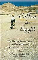 Called to Egypt: "the hardest part of going was coming home" : a life-time missionary's own story B0006FA2DY Book Cover
