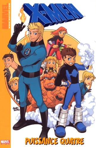 X-Men Puissance T02 Quatre X-Men Puissance T02 Quatre
