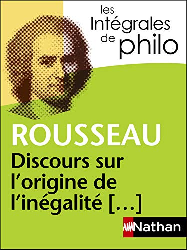 Intégrales de Philo - ROUSSEAU, Discours sur
