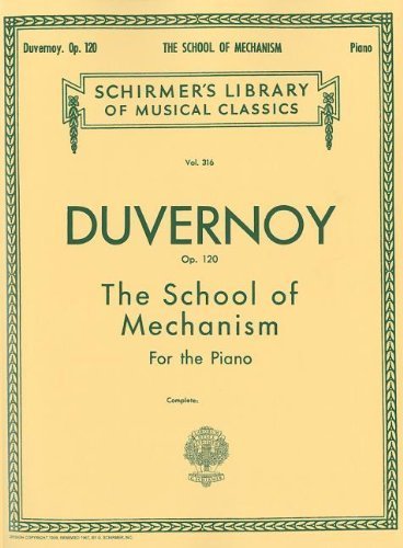 Duvernoy: The School of Mechanism, Op. 120: 15 Studies for the piano written expressly to precede Czerny's School of Velocity by J. B. Duvernoy (1986) Sheet music      Sheet music