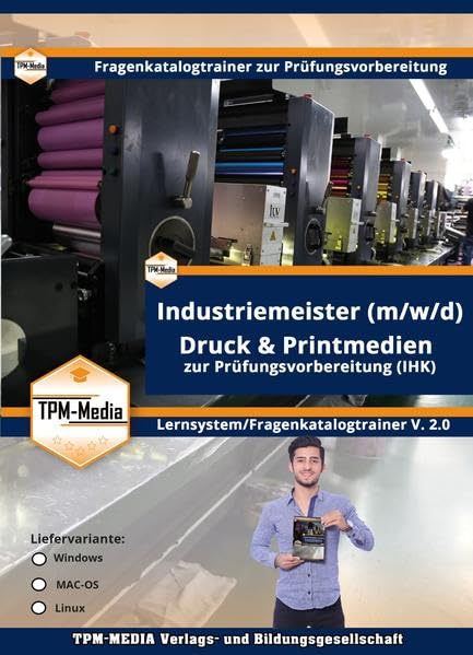 Industriemeister Druck & Printmedien (Windows) Fragenkatalogtrainer mit über 3620 Lernfragen: zur Prüfungsvorbereitung (IHK)