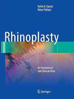 Rhinoplasty: An Anatomical and Clinical Atlas