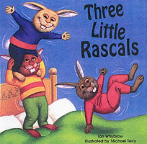 Three Little Rascals: Ian Whybrow, Michael Terry: 9781862334168: Amazon ...