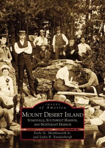 Mount Desert Island: Somesville, Southwest Harbor, and Northeast Harbor (ME) (Images of America)