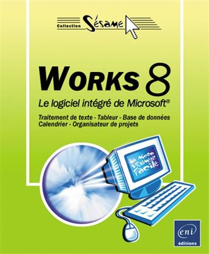 Télécharger Works 8 : Le logiciel intégré de Microsoft Gratuit