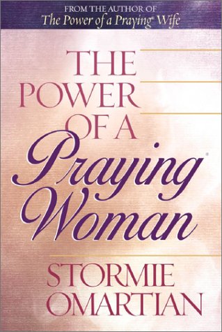 The Power of a Praying Woman The Power of a Praying Woman