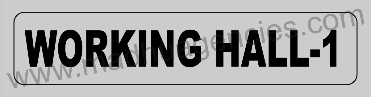 3mm ACP Sheet with Self Adhesive Grey Color - Working hall - 1 Signboard (12" X 3")