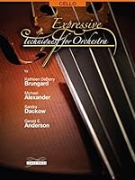 Expressive Techniques for Orchestra - Cello 0991276728 Book Cover