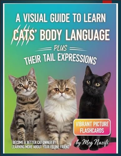 Cats’ Body Language Flashcards: Understand Your Cat’s Emotions Easily: 24 Illustrated Flashcards to Recognize Your Cat’s Feelings and Tail Expressions – Fun, Simple, and Educational