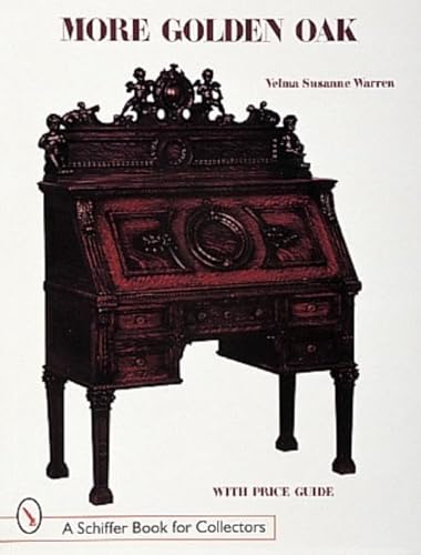 More Golden Oak (A Schiffer Book for Collectors)