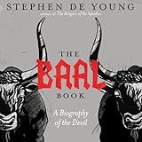 The Baal Book: A Biography of the Devil