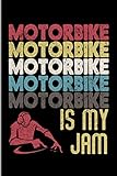  Motorbike Is My Jam: Retro Vintage Typography Art Racing Extreme Sports Riders Gift Wide Ruled Lined Notebook - 120 Pages 6x9 Composition